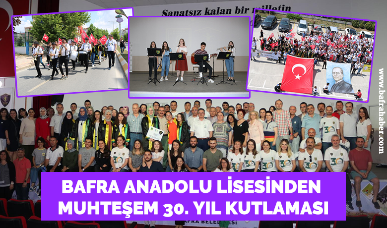 Bafra Anadolu Lisesinin Kuruluşunun30. Yılı Görkemli Törenle Kutlandı - Bafra'da 1989 yılında kurulan Bafra Anadolu Lisesi'nin 30.kuruluş yıl dönümü festival havasında kutlandı.