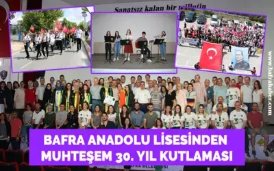 Bafra Anadolu Lisesinin Kuruluşunun 30. Yılı Görkemli Törenle Kutlandı