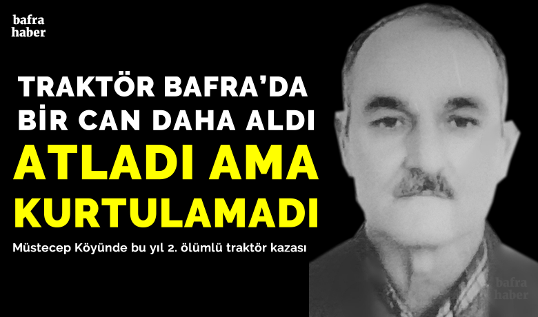 Traktörden Atlayan Sürücü Hayatını Kaybetti