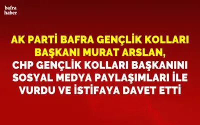 Murat Arslan, Chp Bafra Gençlik Kolları Başkanını Facebook Paylaşımları İle Vurdu