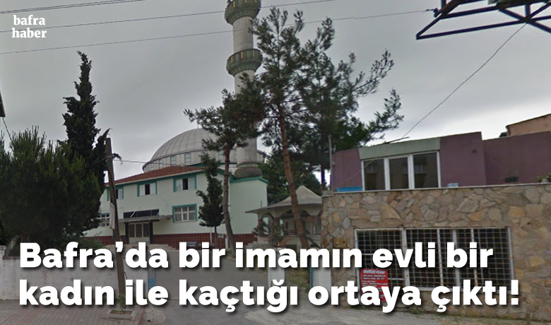 Bafra’da Bir İmam Evli Bir Kadın İle Kaçmış! - Samsun’un Bafra ilçesinde bir imamın evli bir kadın ile gönül ilişkisi yaşayıp kaçtığı ortaya çıktı. 