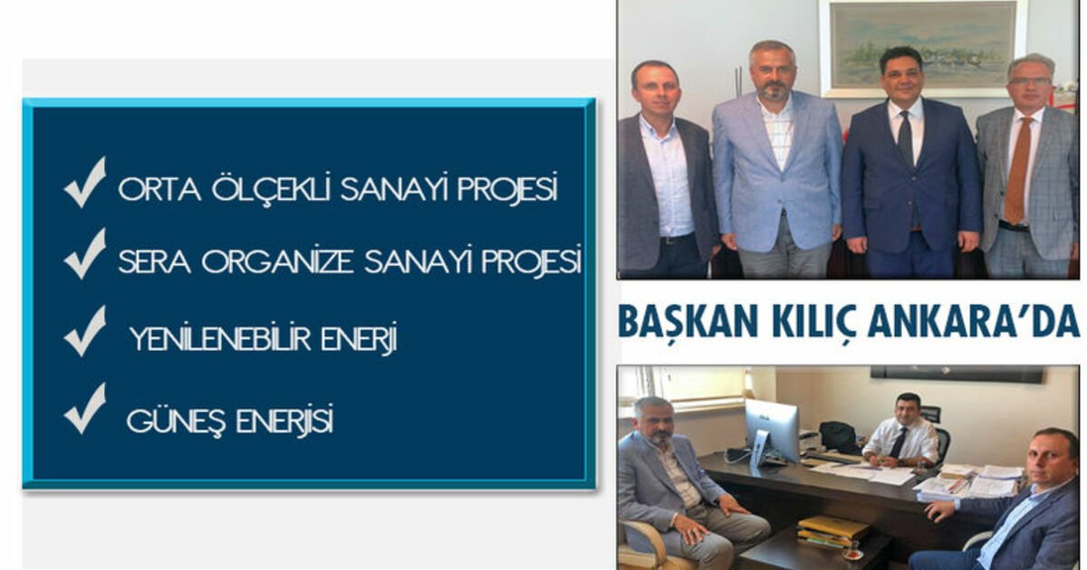 Başkan Kılıç, Önemli Dosyalarla Ankara'da