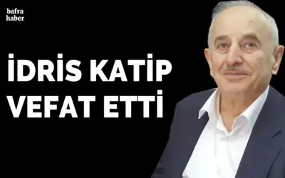 İdris Katip Vefat Etti
