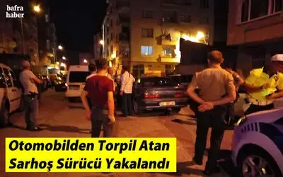 Otomobilden Torpil Atan Sarhoş Sürücü Yakalandı
