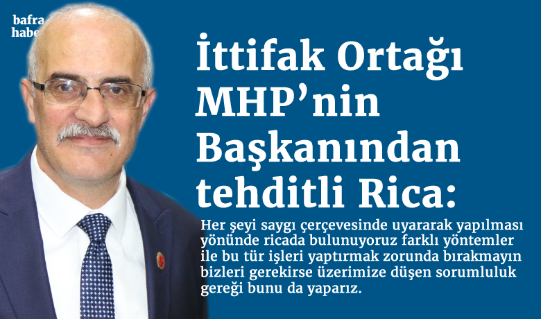 Ittifak ortagi mhp nin baskanindan tehditli rica