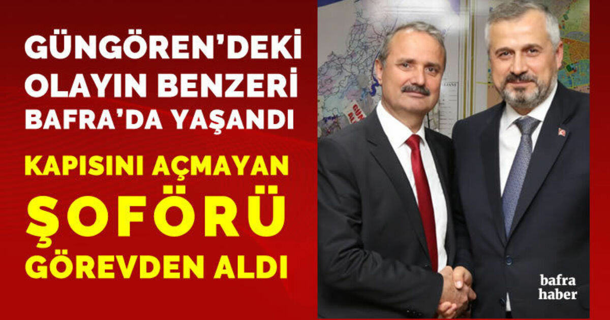Kapısını Açmayan Şoförü Görevden Aldı