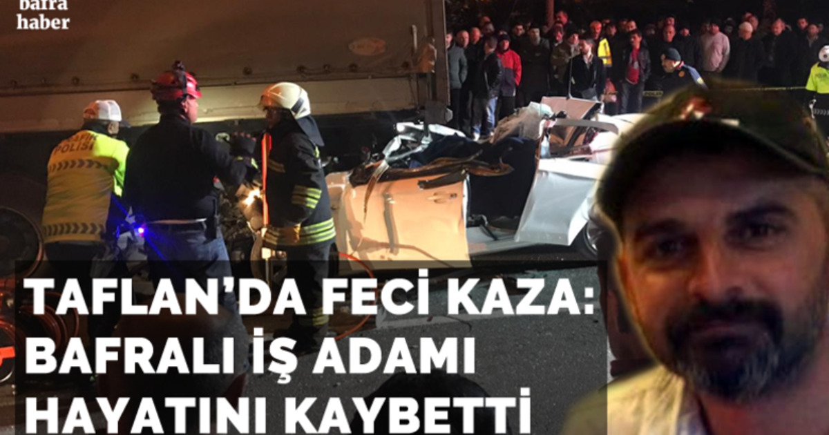 Samsun’da Otomobil Tırın Altına Girdi: 1 Ölü