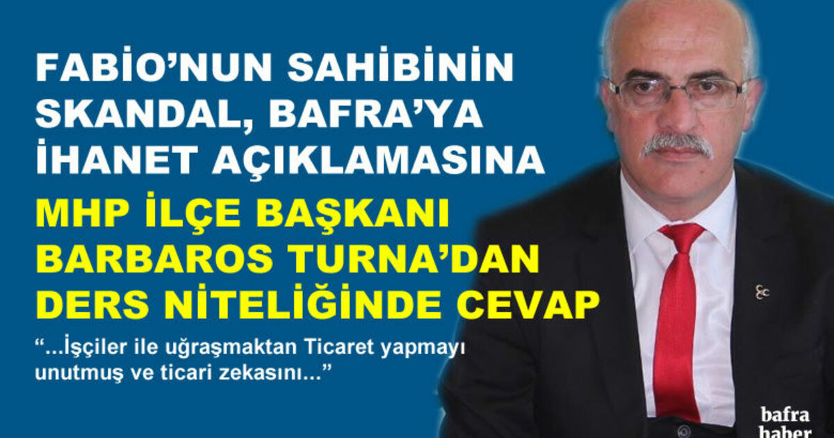 Mhp Başkanı Barbaros Turna’dan Fabiao’nun Sahibine Akıl Cevabı