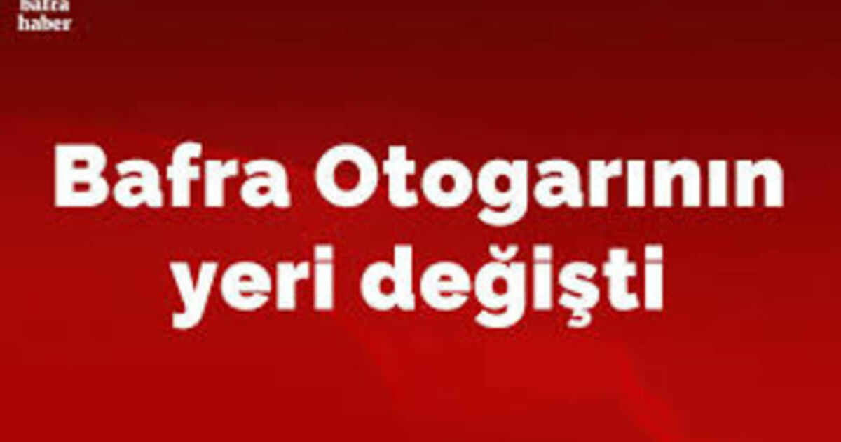 Bafra Otogarının Yeri Değişti