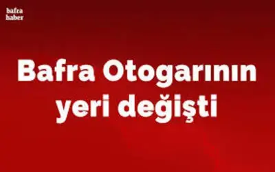 Bafra Otogarının Yeri Değişti