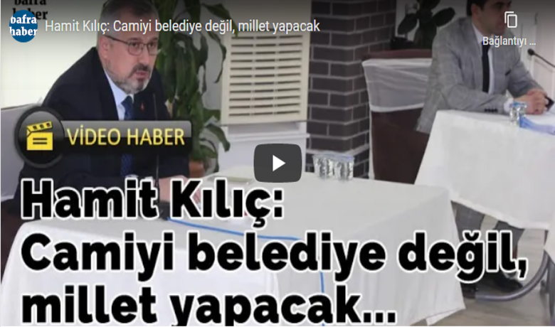 Hamit Kılıç: Camiyi Belediye Değil, Millet Yapacak