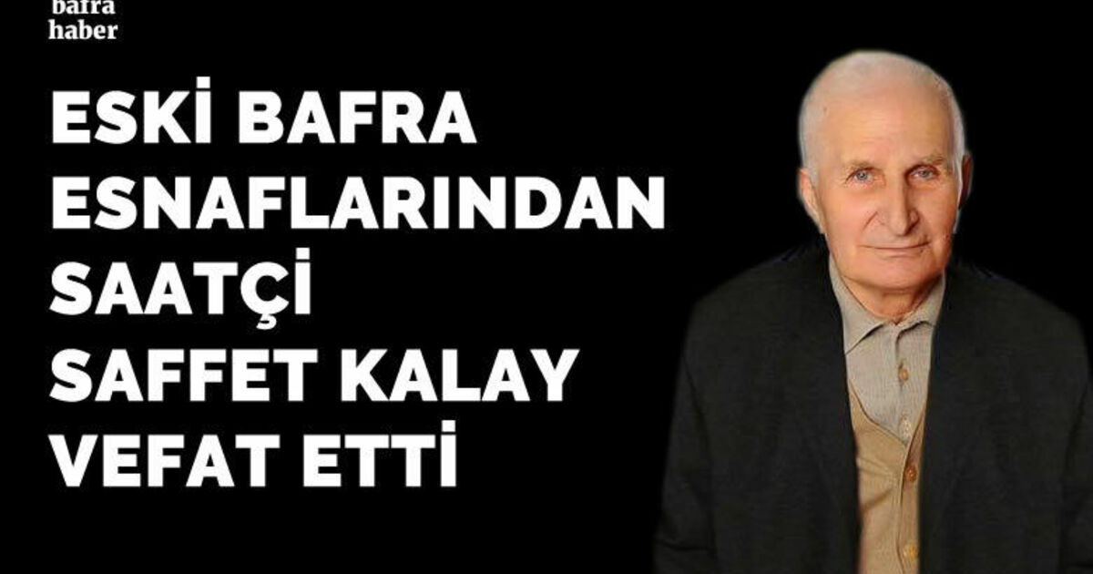 Saffet Kalay Vefat Etti