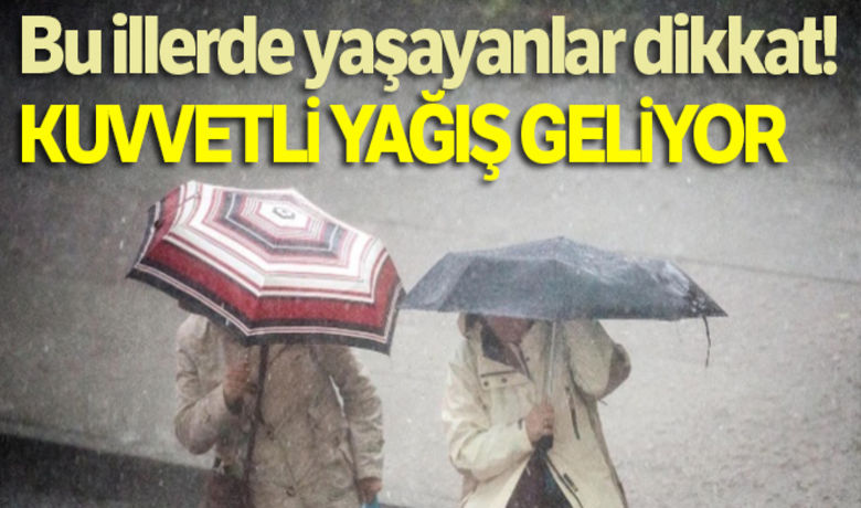Bu illerde yaşayanlardikkat! Kuvvetli yağış geliyor - Yapılan son değerlendirmelere göre, yurt geneli parçalı ve çok bulutlu, Marmara, Akdeniz, Batı ve Orta Karadeniz'in iç kesimleri, Doğu Karadeniz, İç Anadolu, Doğu Anadolu ve Güneydoğu Anadolu ile Afyonkarahisar, Kütahya ve Ordu çevrelerinin sağanak ve yer yer gök gürültülü sağanak yağışlı geçeceği tahmin ediliyor.	Bazı illerde beklenen hava durumuyla günün en yüksek sıcaklıkları ise şöyle:BUGÜN NELER OLDU?