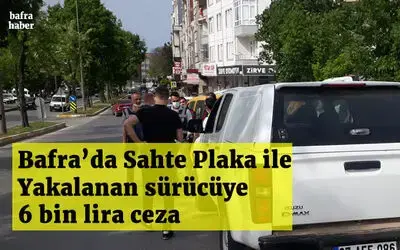 Sahte Plaka İle Bafra’da Yakalandı