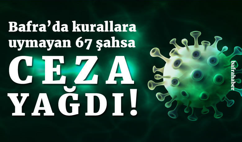 Bafra’da kurallara uymayan 67 şahsa72 bin 345 lira ceza - Samsun’un Bafra ilçesinde Umumi Hıfzıssıhha Kanunu 282. maddesine göre 67 şahsa 57 bin 645 TL, Kabahatler Kanunu 34. maddesine göre 12 şahsa 14 bin 700 TL olmak üzere toplamda 72 bin 345 TL para cezası uygulandı.