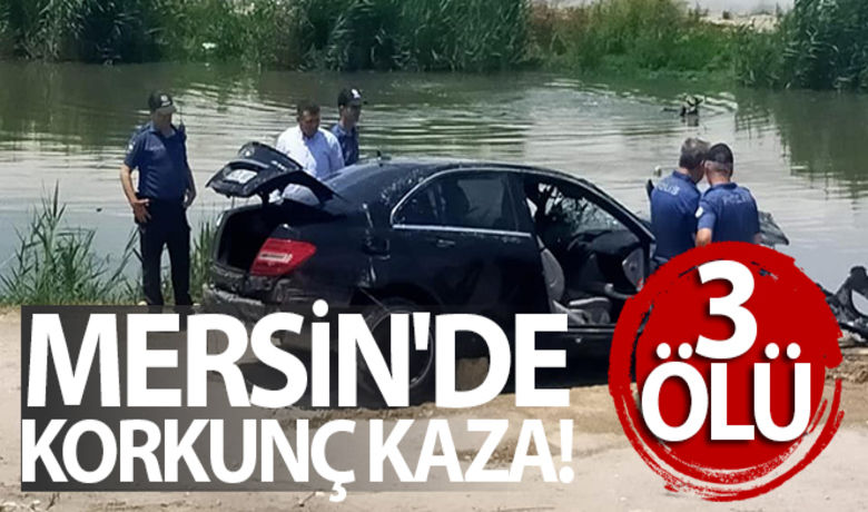 Mersin'de korkunç kaza: 3 ölü - Mersin'de sürücüsünün kontrolünden çıkarak dereye düşen otomobilde bulunan 4 kişiden 3'ü boğularak hayatını kaybetti.BUGÜN NELER OLDU?