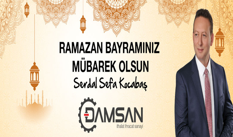 Damsan'dan Ramazan Bayramı Kutlaması - Damsan Yönetim Kurulu Başkanı Serdal Sefa Kocabaş, Bafralıların Ramazan Bayramını Kutladı.