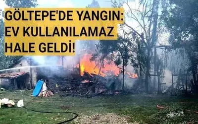 Göltepe'de Yangın: Ev Kullanılamaz Hale Geldi!
