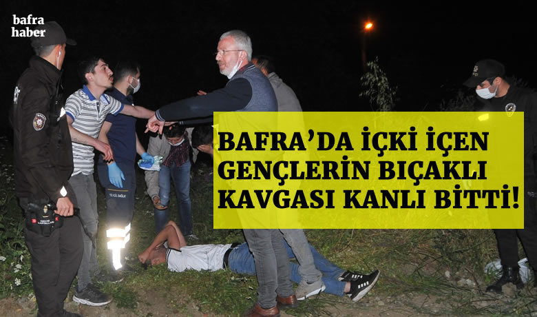 Alkol alan şahıslar kavga etti: 5 yaralı