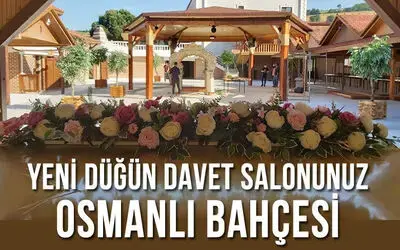 Bafra’nın Yeni Kır Düğün Salonu Osmanlı Bahçesi 