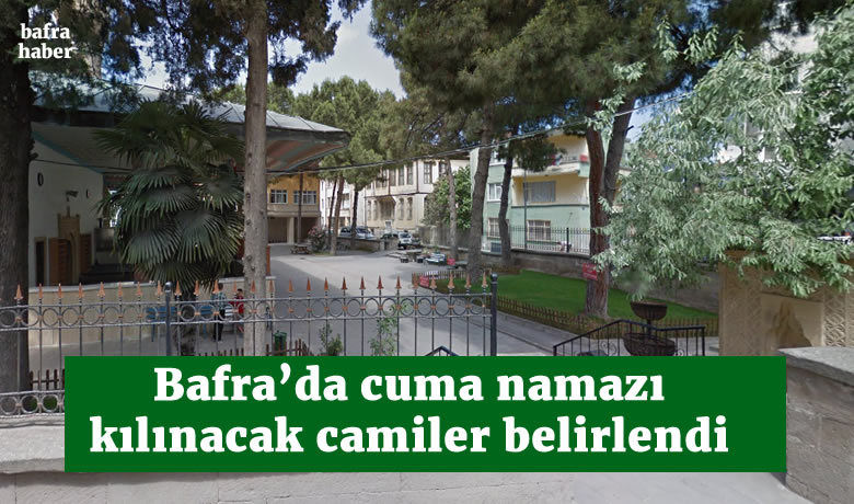Bafra’da cuma namazı kılınacak yerler belirlendi