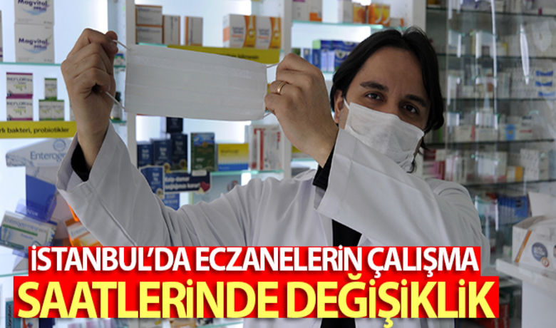 İstanbul'da eczanelerinçalışma saatlerinde değişiklik - Covid-19 pandemisi normalleşme süreci kapsamında, 1 Haziran Pazartesi günü itibarıyla İstanbul'da eczane açılış-kapanış saatleri hafta içi ve cumartesi günleri 09.00-19.00 olarak uygulanacak.BUGÜN NELER OLDU?