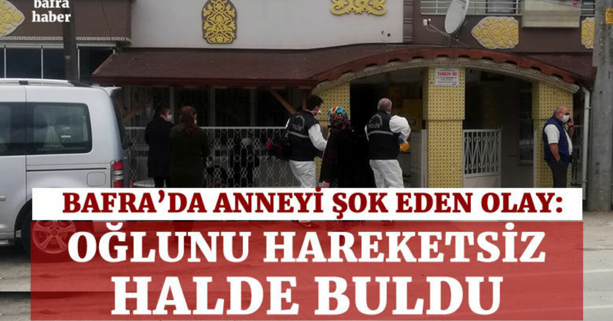 Anne, oğlunun cansız bedeni ile karşılaştı
