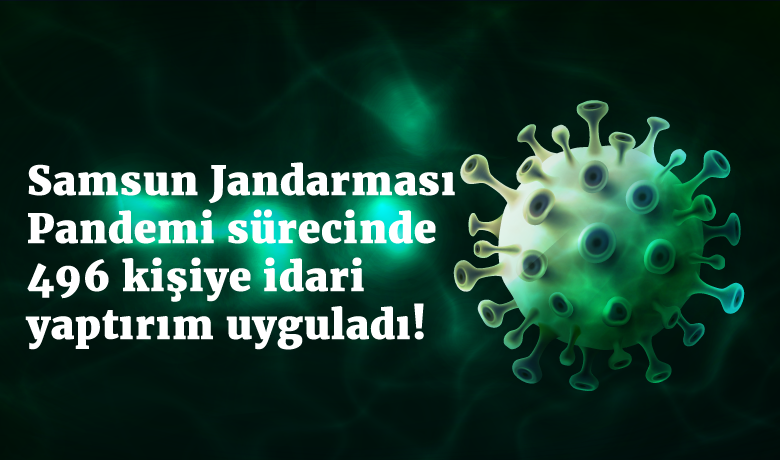 Pandemi sürecinde 496kişiye idari yaptırım uygulandı - Samsun İl Jandarma Komutanlığı tarafından korona virüs tedbirleri kapsamında hafta sonları uygulanan genel sokağa çıkma yasakları kapsamında 957 kişiye Kabahatler Kanunu 32. maddesi ve Umumi Hıfzıssıhha Kanunu 282. maddesi uyarınca idari yaptırım uygulandı.