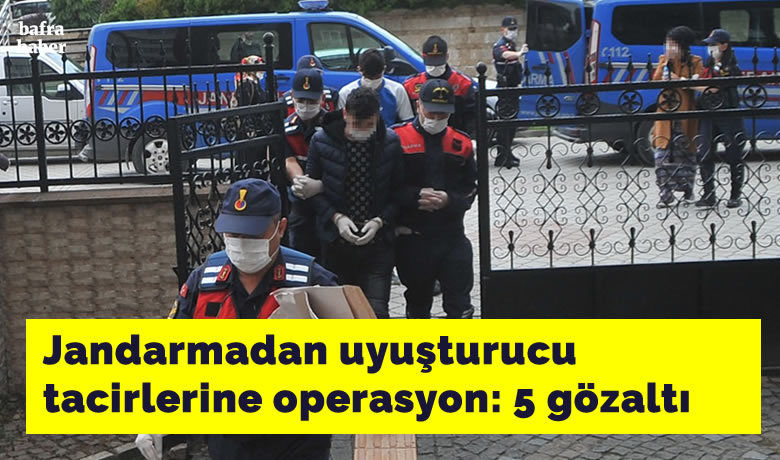 Jandarmadan uyuşturucu tacirlerineoperasyon: 5 gözaltı