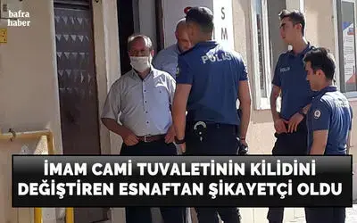 İmam Cami Kilidini Değiştiren Esnaftan Şikayetçi Oldu 