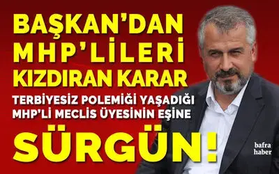 Başkan Hamit Kılıç’tan Mhp’lileri Kızdıran Karar!