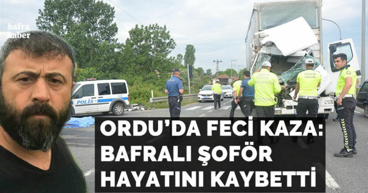Ordu’da Kamyon Tıra Çarptı: 1 Ölü, 1 Yaralı