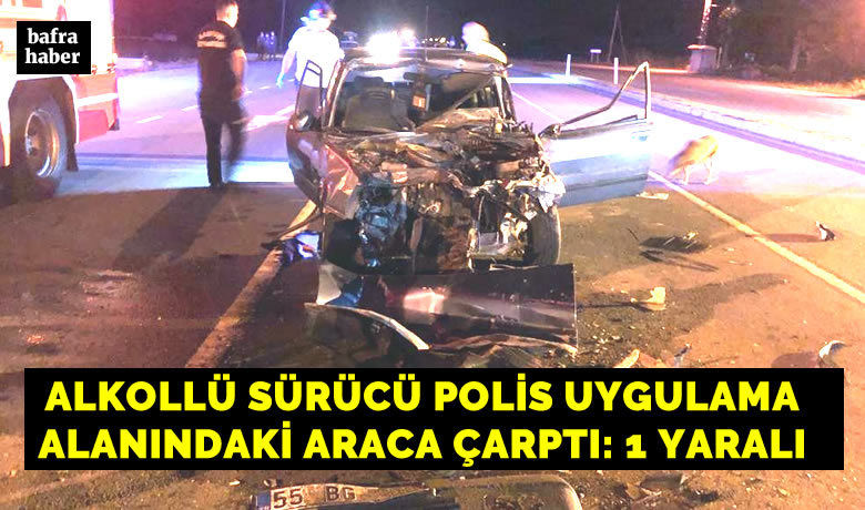 Alkollü sürücü dehşet saçtı: 1 yaralı - Samsun’un Bafra ilçesinde kontrol noktasında durdurulan kamyonete arkadan çarpan otomobilin alkollü sürücüsü ağır yaralandı.