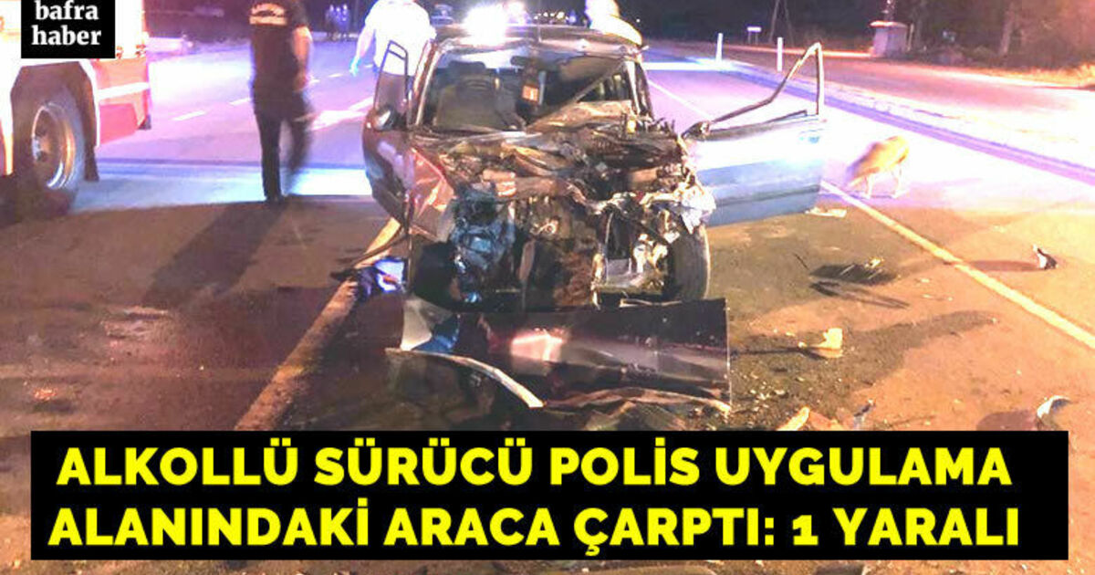 Alkollü sürücü dehşet saçtı: 1 yaralı