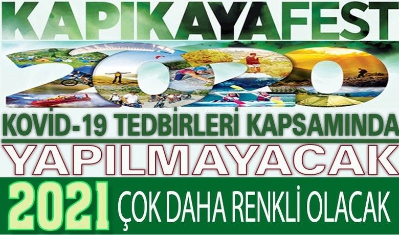 Korona tedbirleri kapsamında’Kapıkayafest’ bu yıl yapılmayacak - Samsun Bafra Belediyesi, 22-26 Temmuz tarihleri arasında gerçekleştirilmesi planlanan Uluslararası Kapıkaya Doğa Sporları ve Kültür Festivali’nin, korona virüse karşı alınan tedbirler kapsamında bu yıl yapılmayacağını açıkladı.