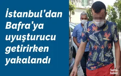 İstanbul’dan Bafra'ya uyuşturucu getirirken yakalandı