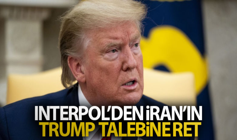 Interpol'den İran'ın Trump talebine ret - İran’ın ABD Başkanı Donald Trump’ın yakalanması için yaptığı başvuru Interpol tarafından reddedildi.BUGÜN NELER OLDU?