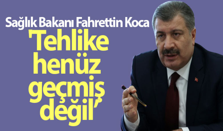 Sağlık Bakanı Fahrettin Koca: 'Tehlikehenüz geçmiş değil, tedbirlere hassasiyetlere uyulmalı' - Kartal Dr. Lütfi Kırdar Şehir Hastanesi’nin açılış töreninde konuşan Sağlık Bakanı Fahrettin Koca, “Dünyayı etkisi altına alan korona virüs salgını ile mücadelede ülkemiz tüm dünyaya örnek bir başarı sağladı. Tehlike henüz geçmiş değil. Vatandaşlarımızdan beklentimiz, normalleşme döneminde tedbirlere daha bir hassasiyetle uymalarıdır” dedi.	“Sağlık yatırımlarının ne kadar önemli olduğunu gördük”	“Tehlike henüz geçmiş değil”BUGÜN NELER OLDU?