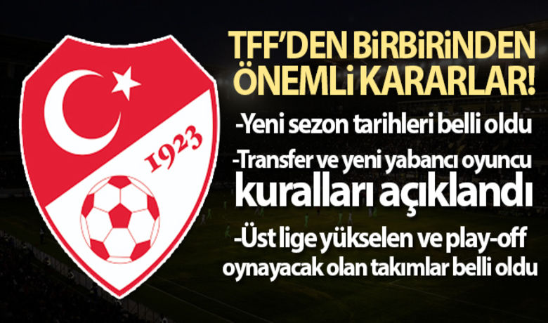 TFF'den birbirinden önemli kararlar! - Türkiye Futbol Federasyonu, Süper Lig'de 2020-2021 sezonu için başlama tarihini 11 Eylül 2020 Cuma ve bitiş tarihini 16 Mayıs 2021 Pazar olarak açıklandı. Süper Lig kulüpleri 2020-2021 sezonunda en fazla 14 yabancı futbolcu ile sözleşme yapabilecek. Futbolculardan sadece 8 tanesi aynı anda sahada yer alabilecek.BUGÜN NELER OLDU?