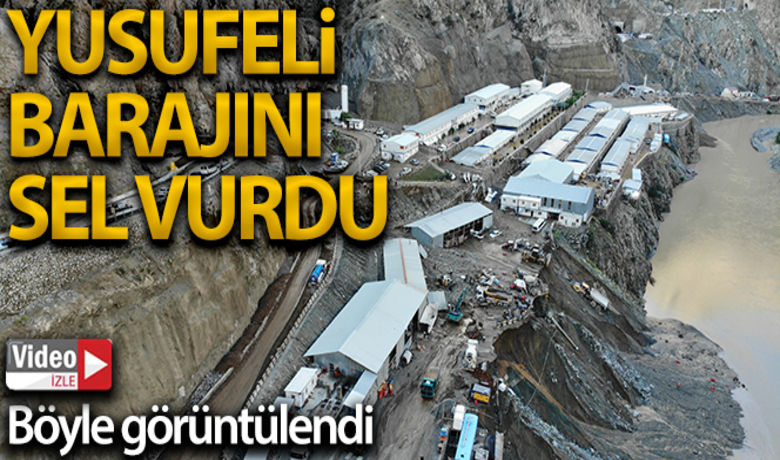 Selin vurduğu YusufeliBarajı şantiyesi havadan görüntülendi - Tamamladığında dünyanın en yüksek 3. Barajı olacak Yusufeli Barajı'nın şantiyesini sel vurdu.  HABERİN VİDEOSU İÇİN TIKLAYINIZ