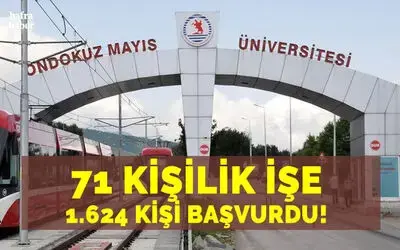 OMÜ’de 71 kişilik işe bin 624 kişi başvurdu