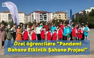 Özel öğrencilere “Pandemi Bahane Etkinlik Şahane Projesi"