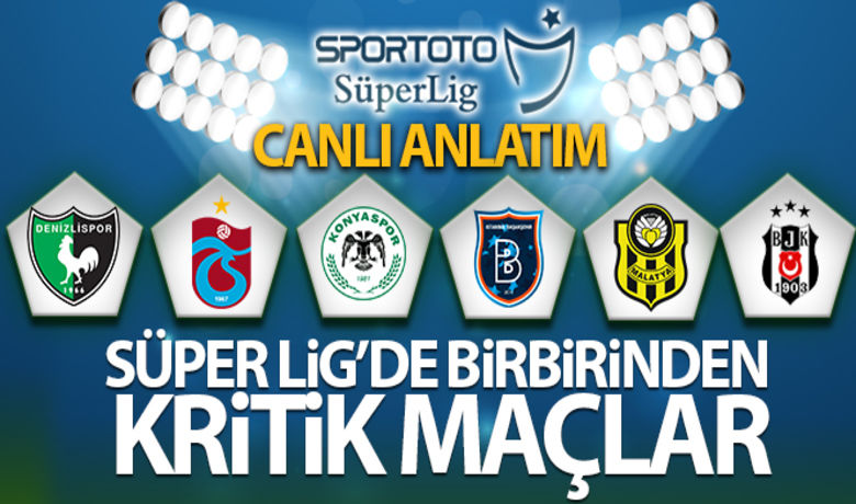 Süper Lig'de birbirinden kritik karşılaşmalar! - Süper Lig'in 32.hafta karşılaşmalarında şampiyonluk ve alt sıraları yakından ilgilendiren maçlar oynanıyor. Denizlispor-Trabzonspor, Konyaspor-Başakşehir ve Yeni Malatyaspor- Beşiktaş müsabakaları canlı anlatım ve anlık skor bilgilerini buradan takip edebilirsiniz...BUGÜN NELER OLDU?