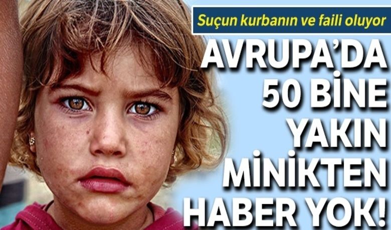 Kayıp çocuklar suçun kurbanın ve faili oluyor - Wayfair skandalıyla dünyada gözler kayıp çocuklara çevrilmişken, Türkiye daha şubat ayında bu konunun tehlikeleri hususunda Avrupa Konseyi Parlamenterler Meclisini uyarmıştı.BUGÜN NELER OLDU?