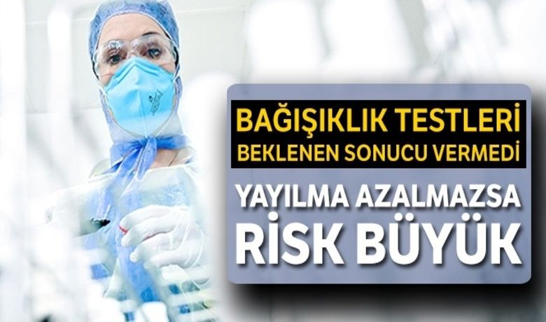 Yayılma azalmazsa koronada risk büyük - Sağlık personelindeki bağışıklık oranı bile yüzde 4’te kaldı. Pozitiflik oranına göre Türkiye’de şu anda en az 200 bin virüs taşıyıcısı var. Test politikalarında değişiklik için çalışma yapılıyor.BUGÜN NELER OLDU?