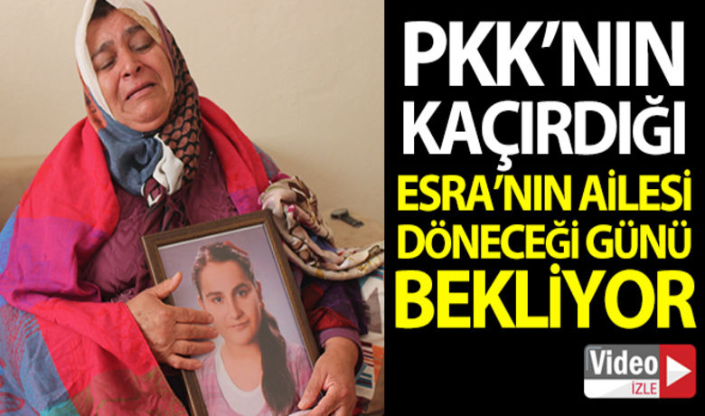 Terör örgütü PKK'nın kaçırdığıEsra'nın ailesi döneceği günü bekliyor - Muş'ta üniversitede okuduğu sırada 7 yıl önce PKK terör örgütü tarafından kaçırılan Esra Özkan’ın ailesi, kızlarına kavuşacağı günü bekliyor.BUGÜN NELER OLDU?
