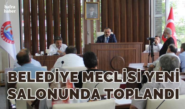Temmuz Ayı 2. BirleşimiYeni Meclis Toplantı Salonunda Gerçekleşti - Bafra Belediyesi olağan Temmuz toplantısı 2. birleşimi Alparslan Türkeş Parkı sosyal tesislerinin 2. katındaki yeni Meclis Toplantısı salonunda gerçekleşti. 