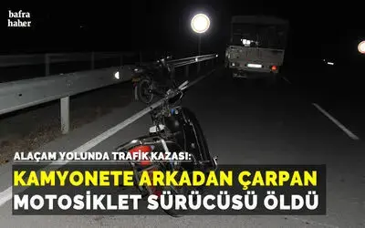 Alaçam'da 16 yaşındaki motosiklet sürücüsü kazada hayatını kaybetti