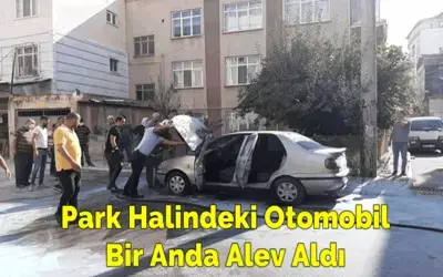 Park Halindeki Otomobil Bir Anda Alev Aldı