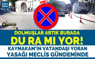 Kaymakamlık Girişinde Duraklamak Yasaklandı!